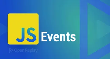 All the details about events in JavaScript and how to use them