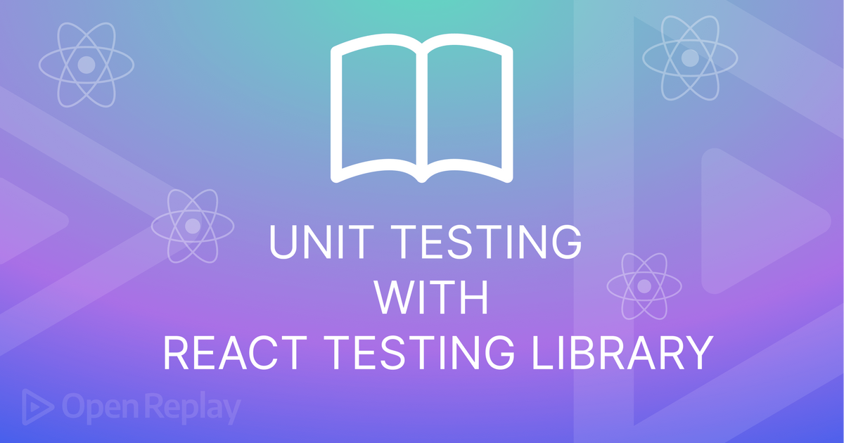 Unit Testing With The React Testing Library