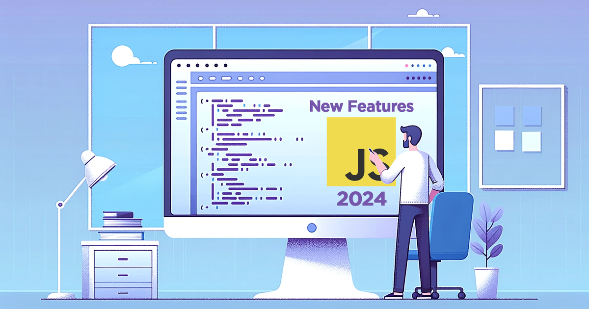 Discovering the Latest in JavaScript New Features for 2024