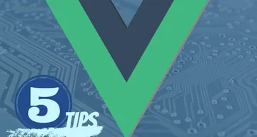 Improve your build experience using these VueJS tips