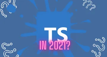 Is TypeScript still the best type-safe language for the web in 2021?