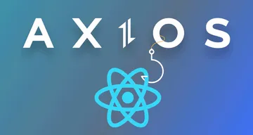Learn how to integrate Axios with React by creating a custom hook