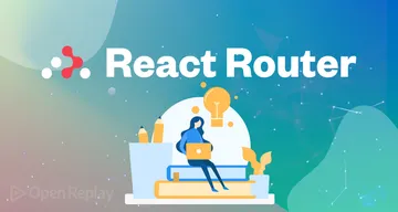 Learn React Router: a React Router Tutorial for your web application