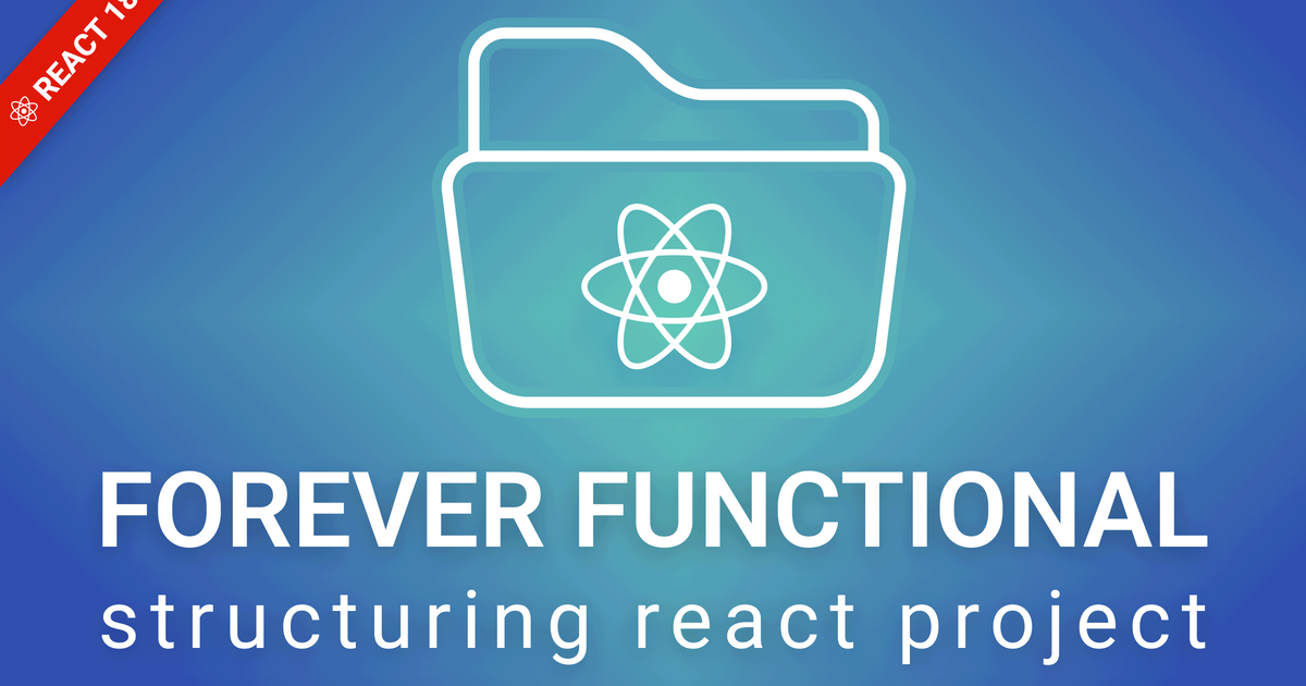 Structuring a React project functionally