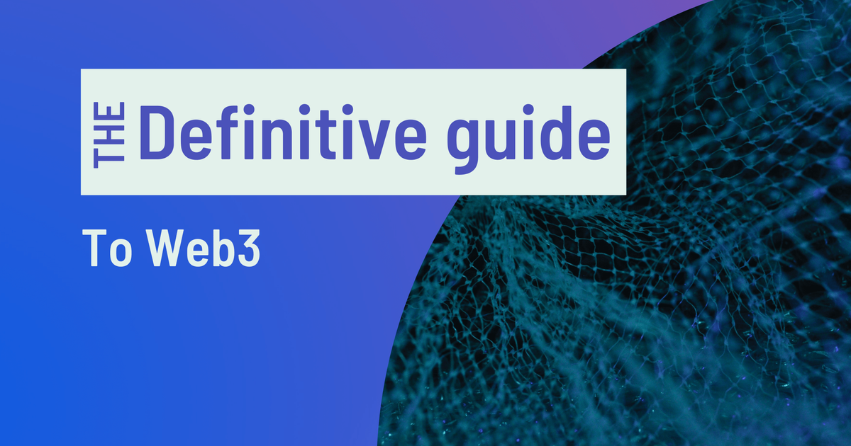 The Definitive Guide to Understanding Web3
