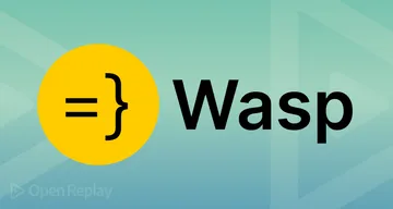 Examing Wasp, an interesting language geared to full stack web apps.
