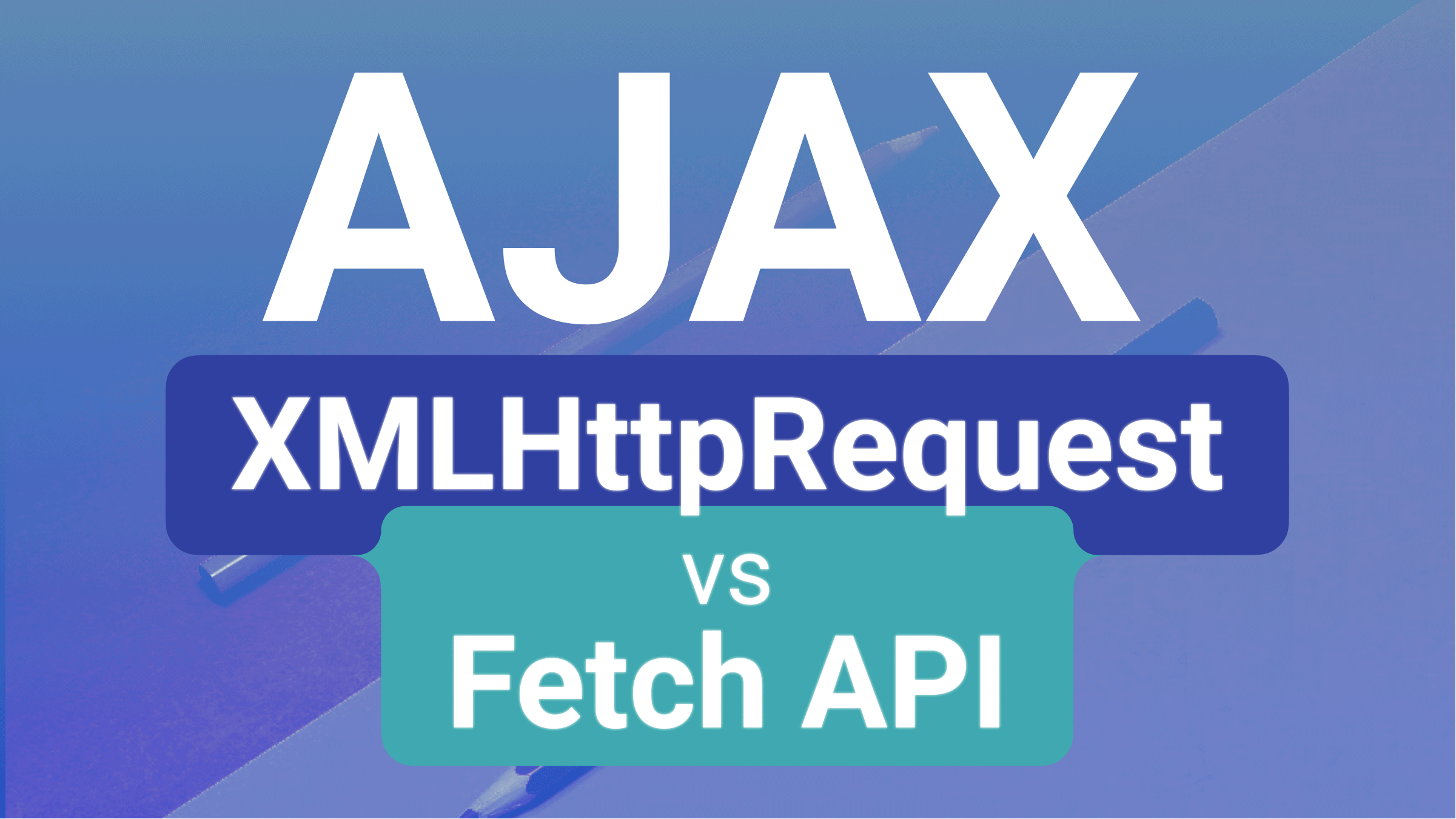 Ajax Battle: XMLHttpRequest vs the Fetch API