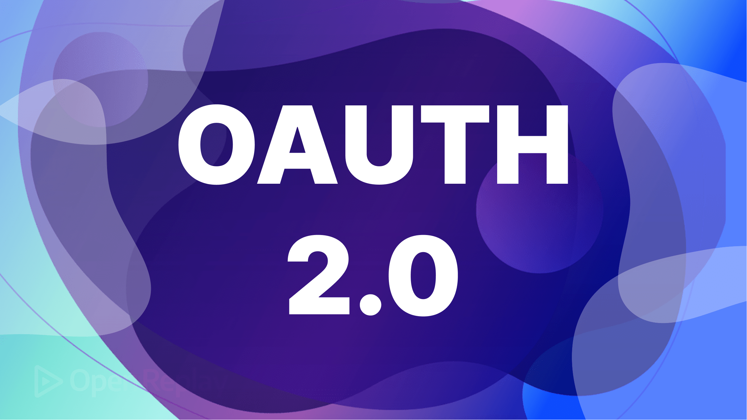 All about OAuth 2.0