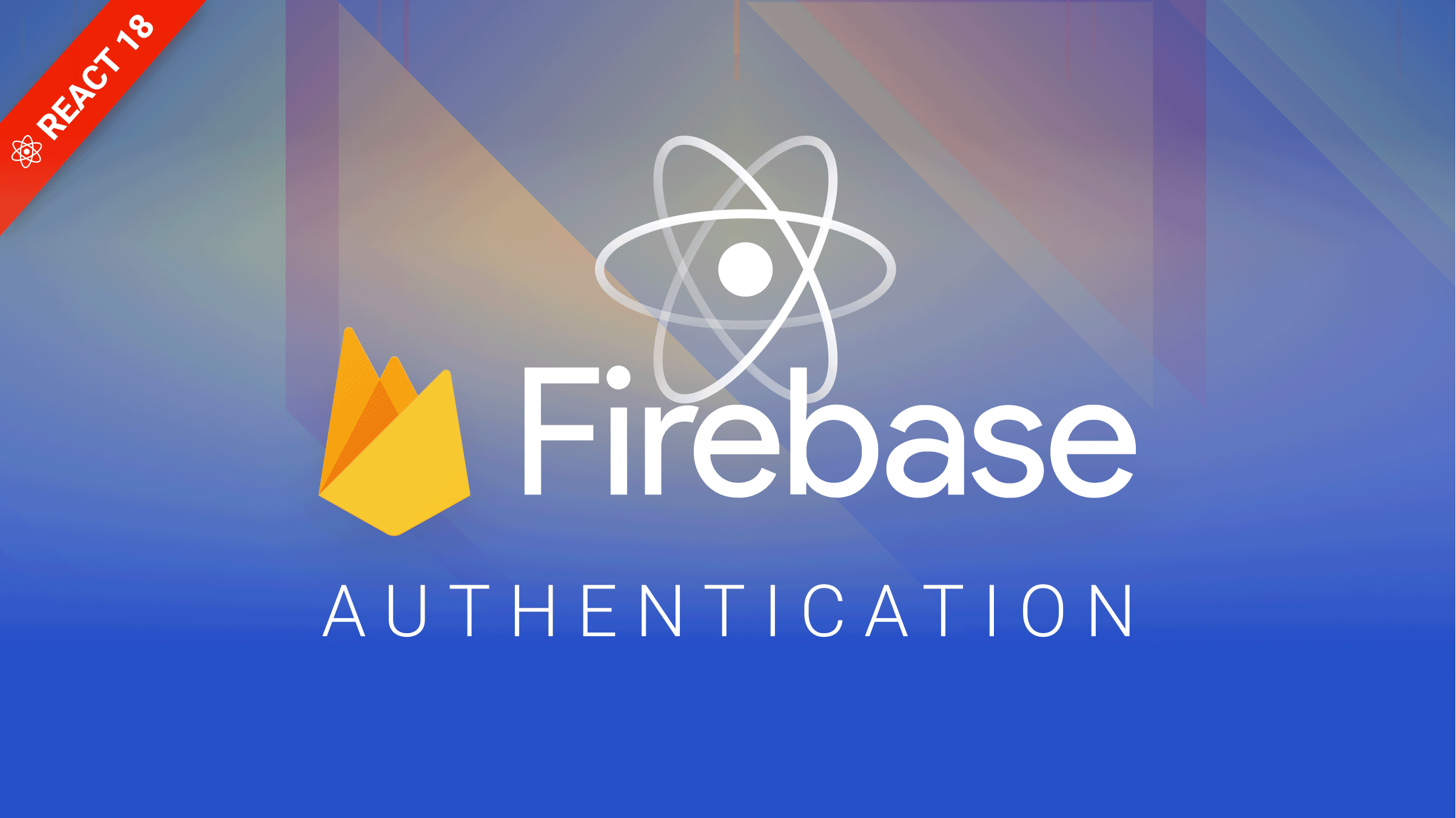 Authentication In React 18 Using Firebase V9 And The Firebase Console