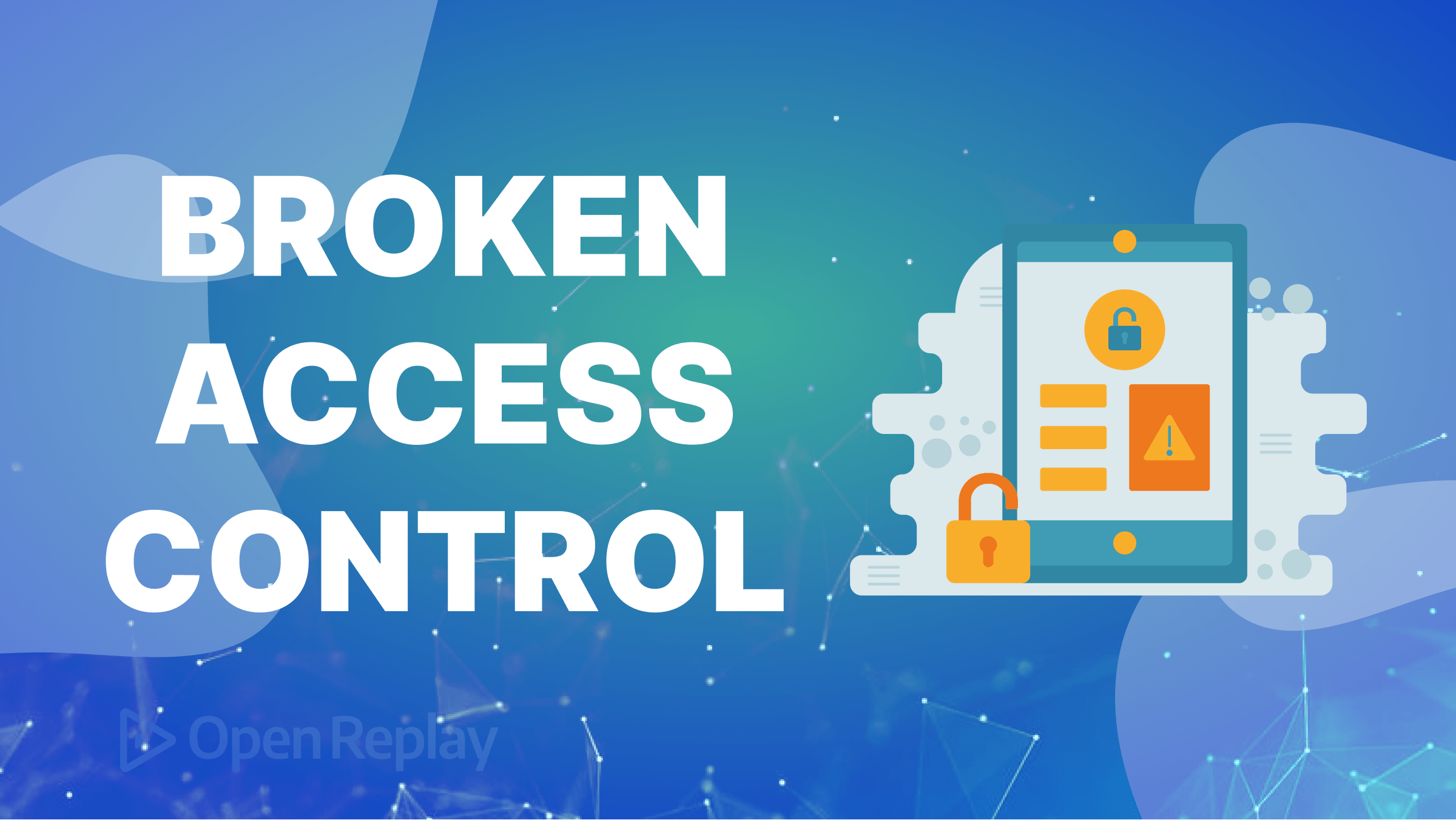 Broken Access Control: A Serious Web Vulnerability