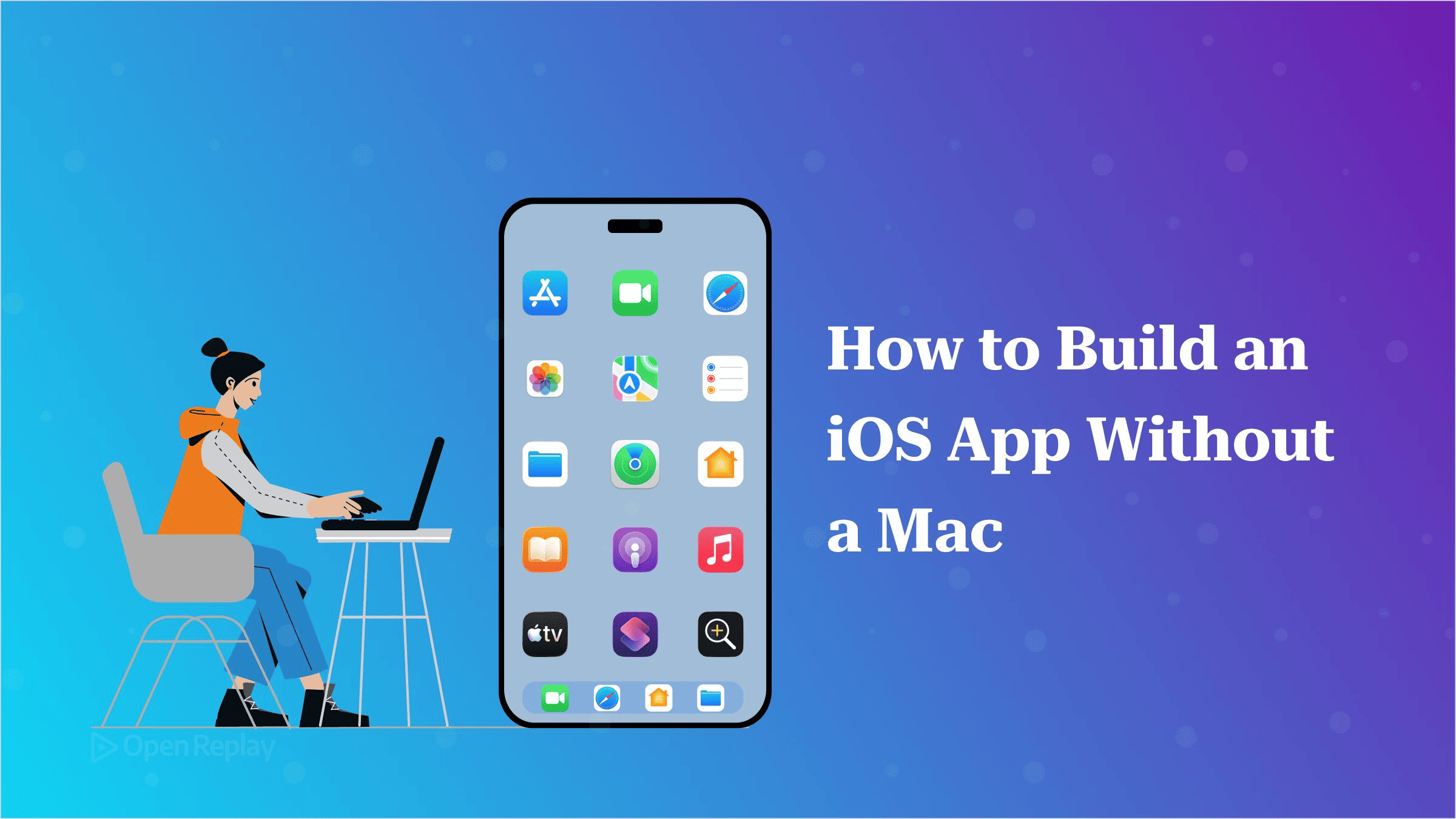 How to Build an iOS App Without a Mac
