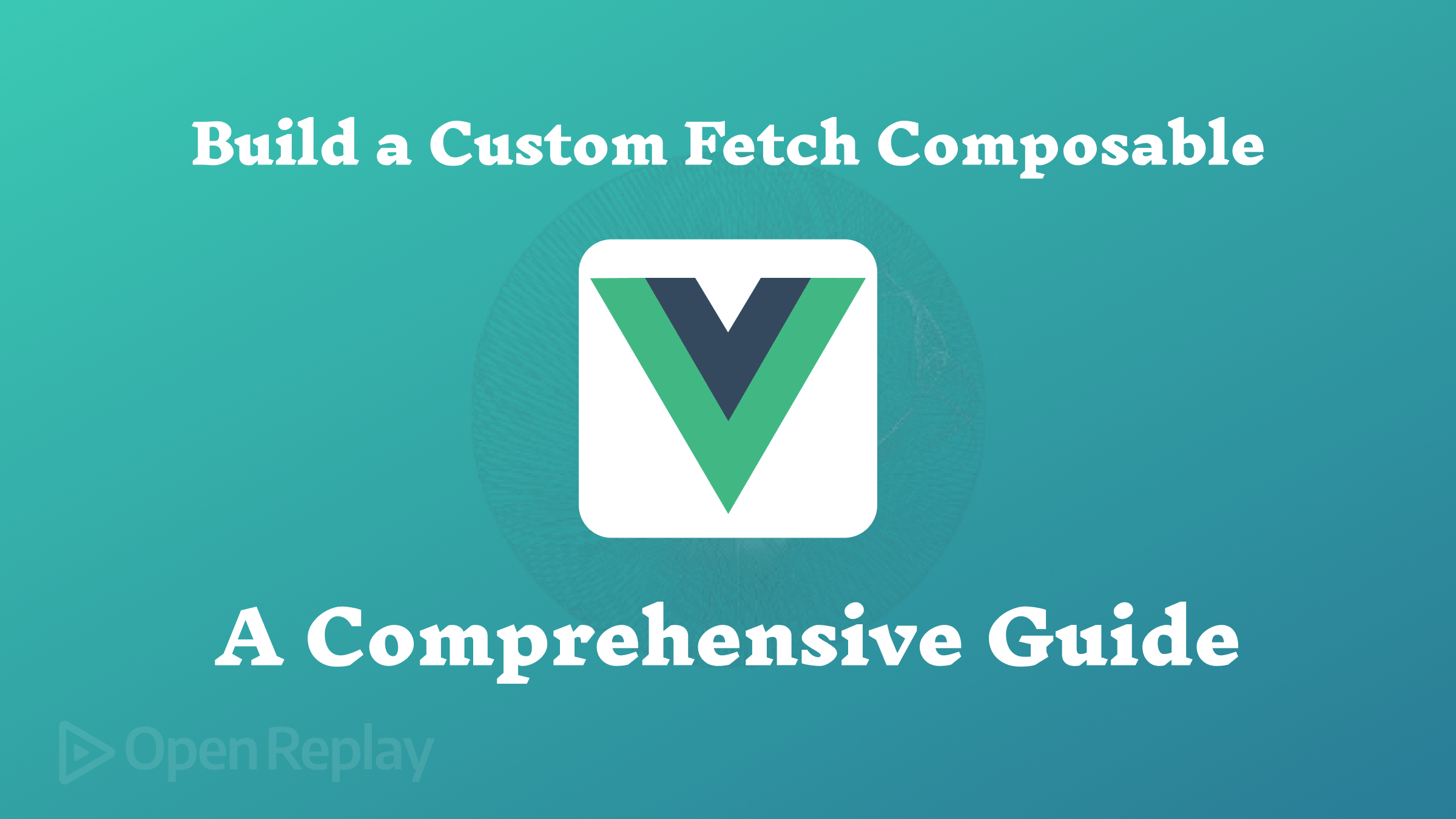 Building a Custom Fetch Composable in Vue