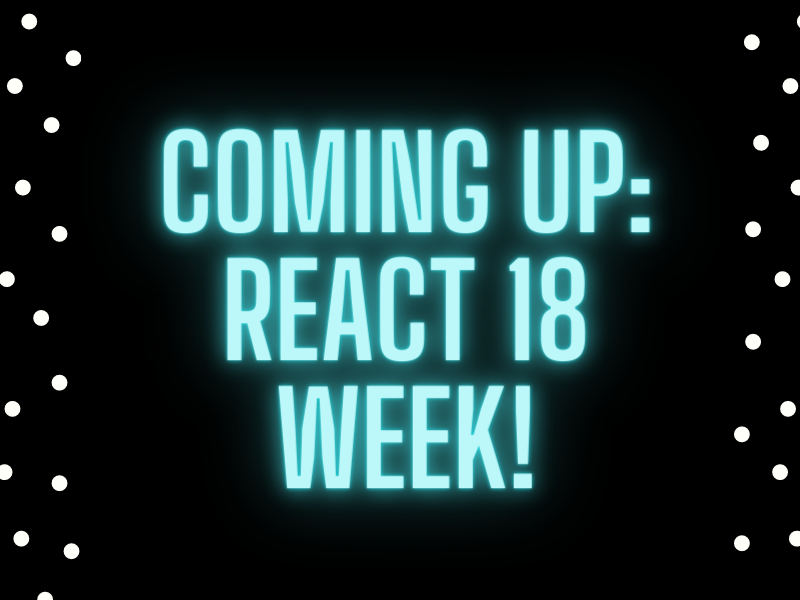 Coming up... React 18!