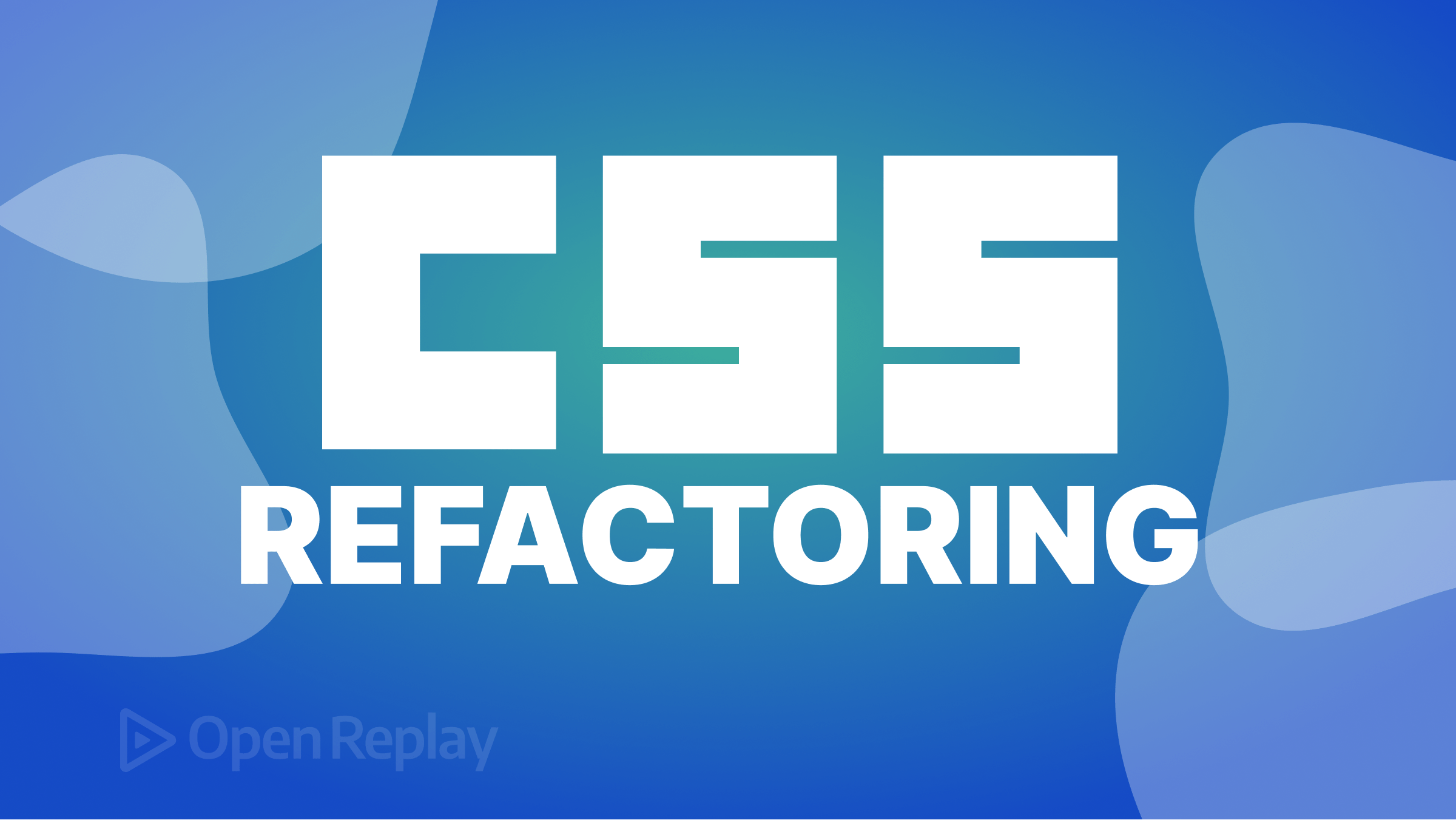 CSS Refactoring Techniques