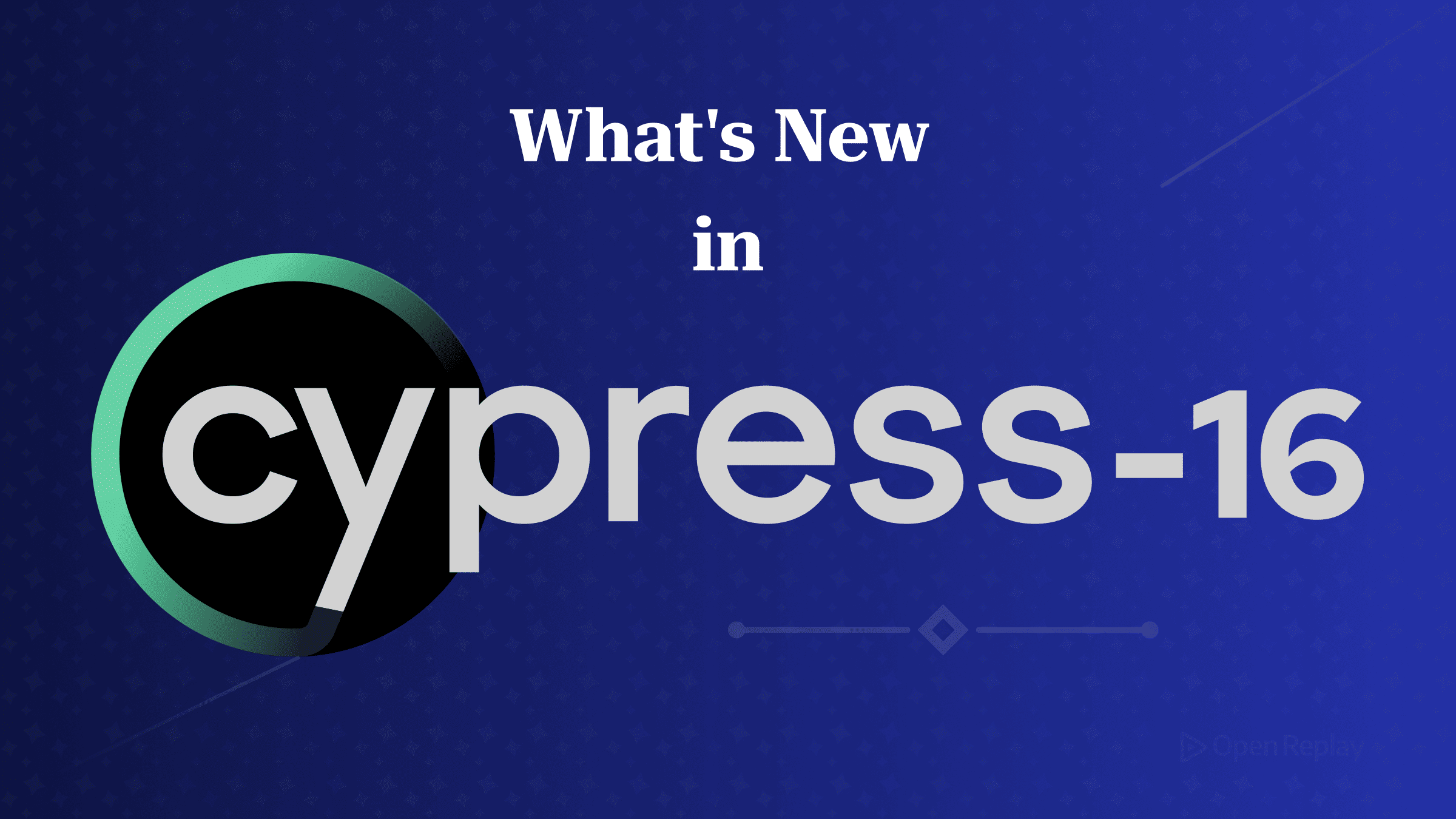What's New in Cypress 16