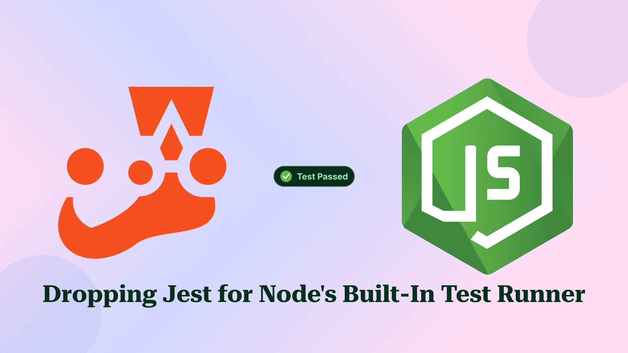 Dropping Jest for Node's Built-In Test Runner