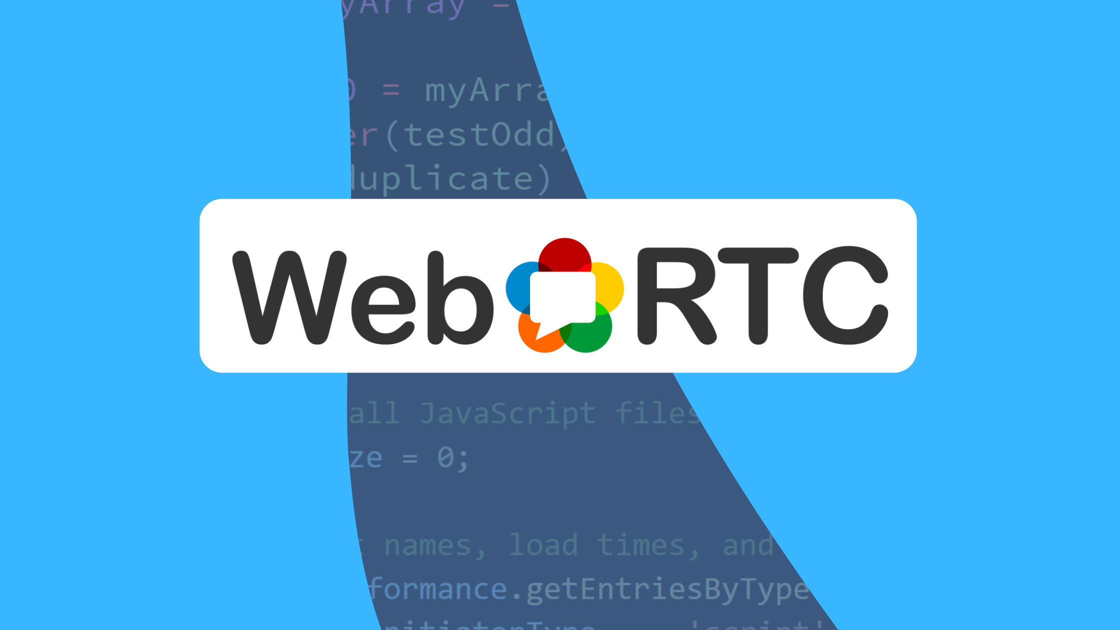 Everything You Ever Wanted to Know About WebRTC