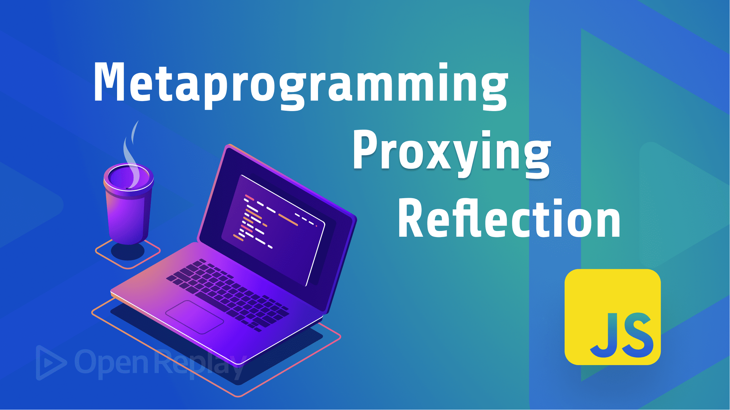 Exploring Metaprogramming, Proxying and Reflection in JavaScript