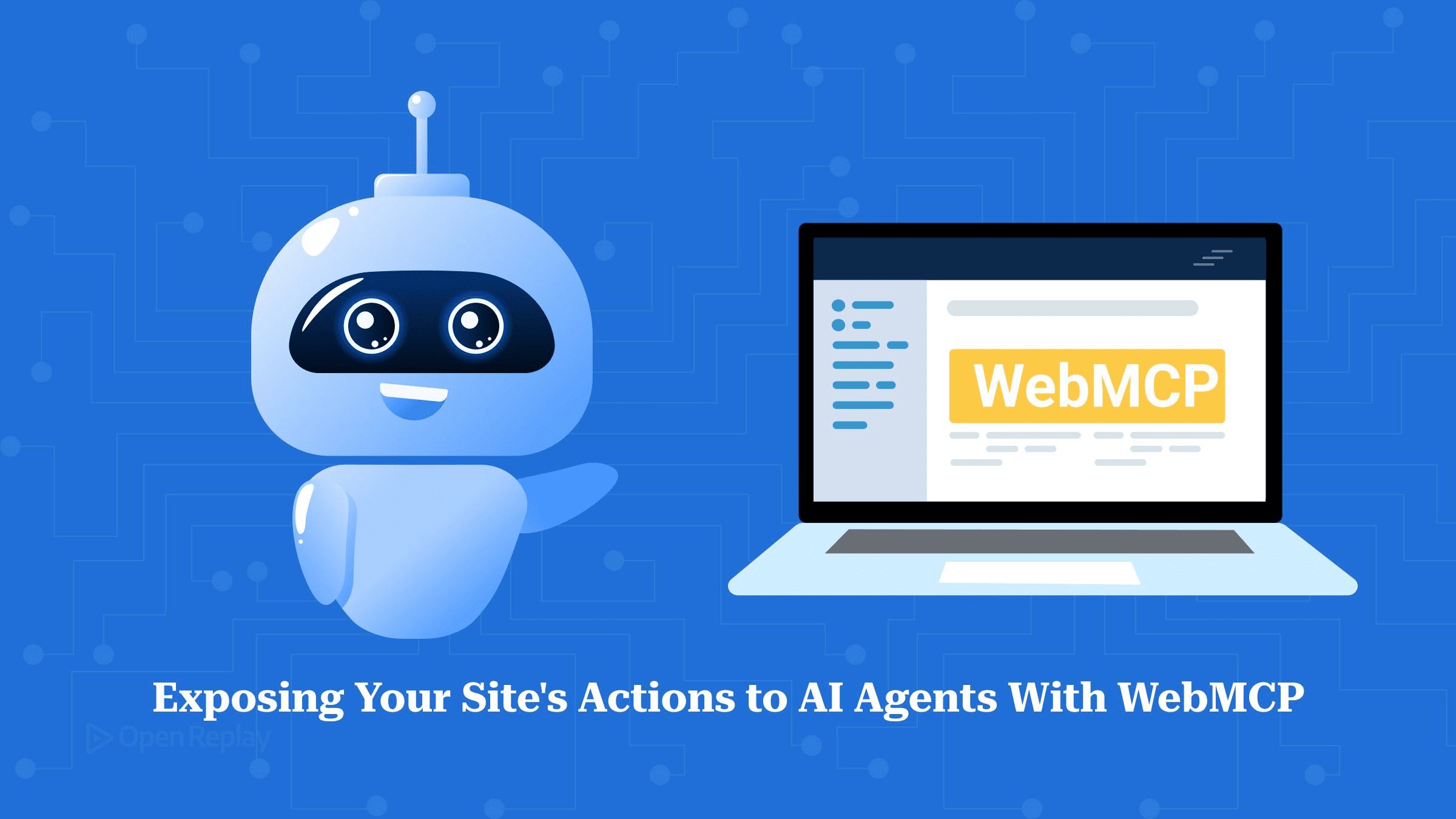Exposing Your Site's Actions to AI Agents With WebMCP