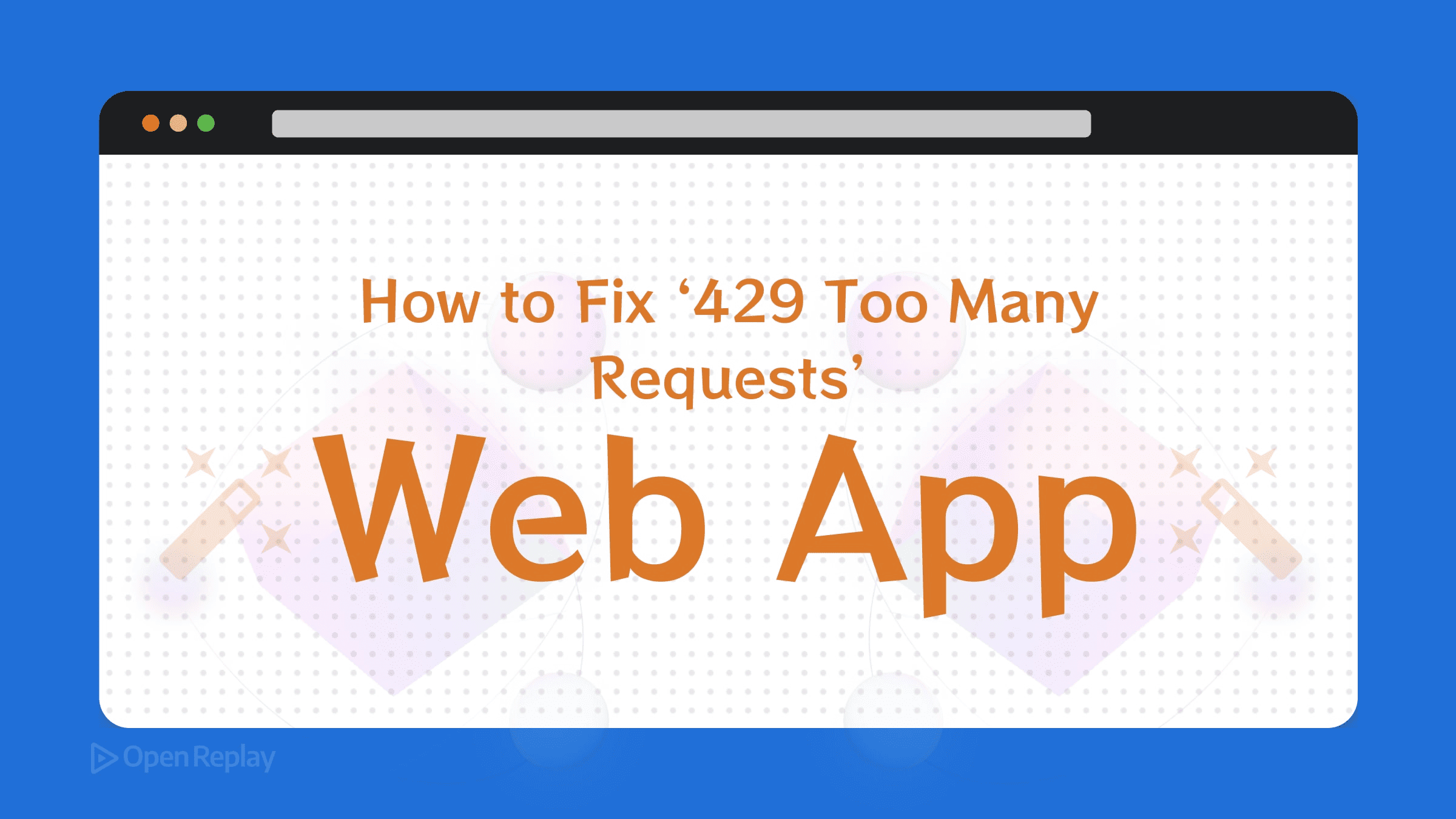 How to Fix '429 Too Many Requests' in Your Web App