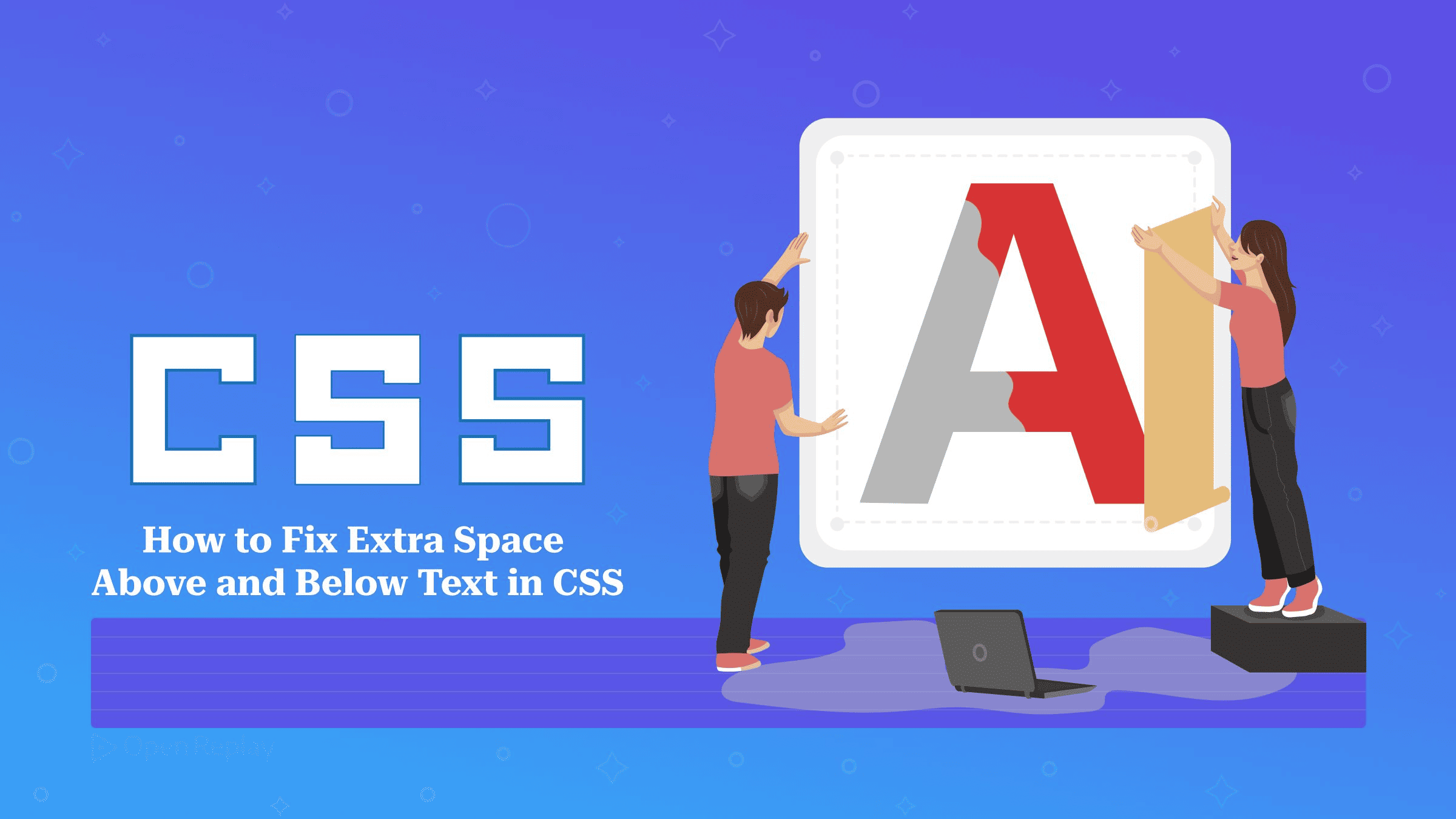How to Fix Extra Space Above and Below Text in CSS