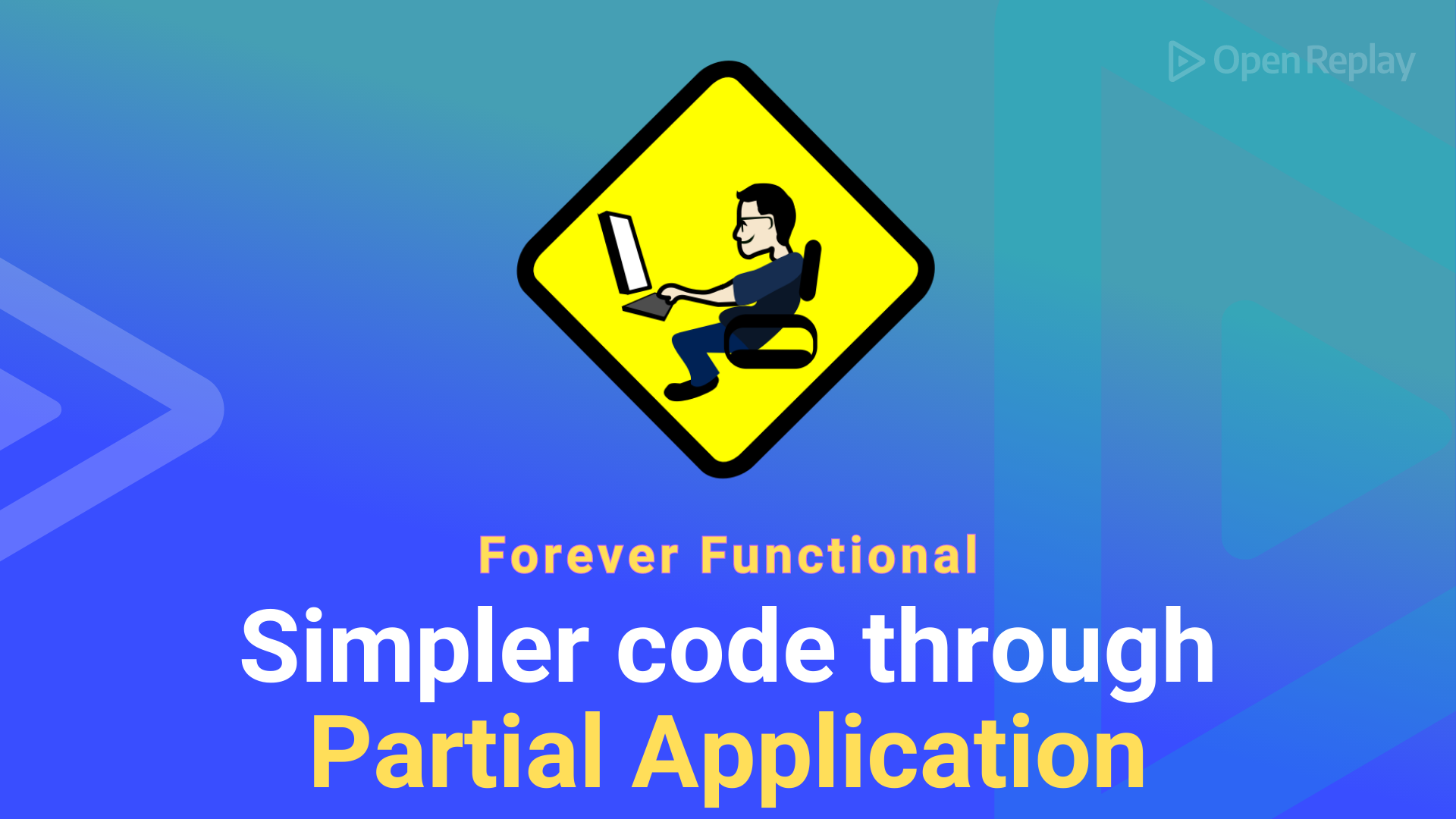 Forever Functional: Simpler code through Partial Application