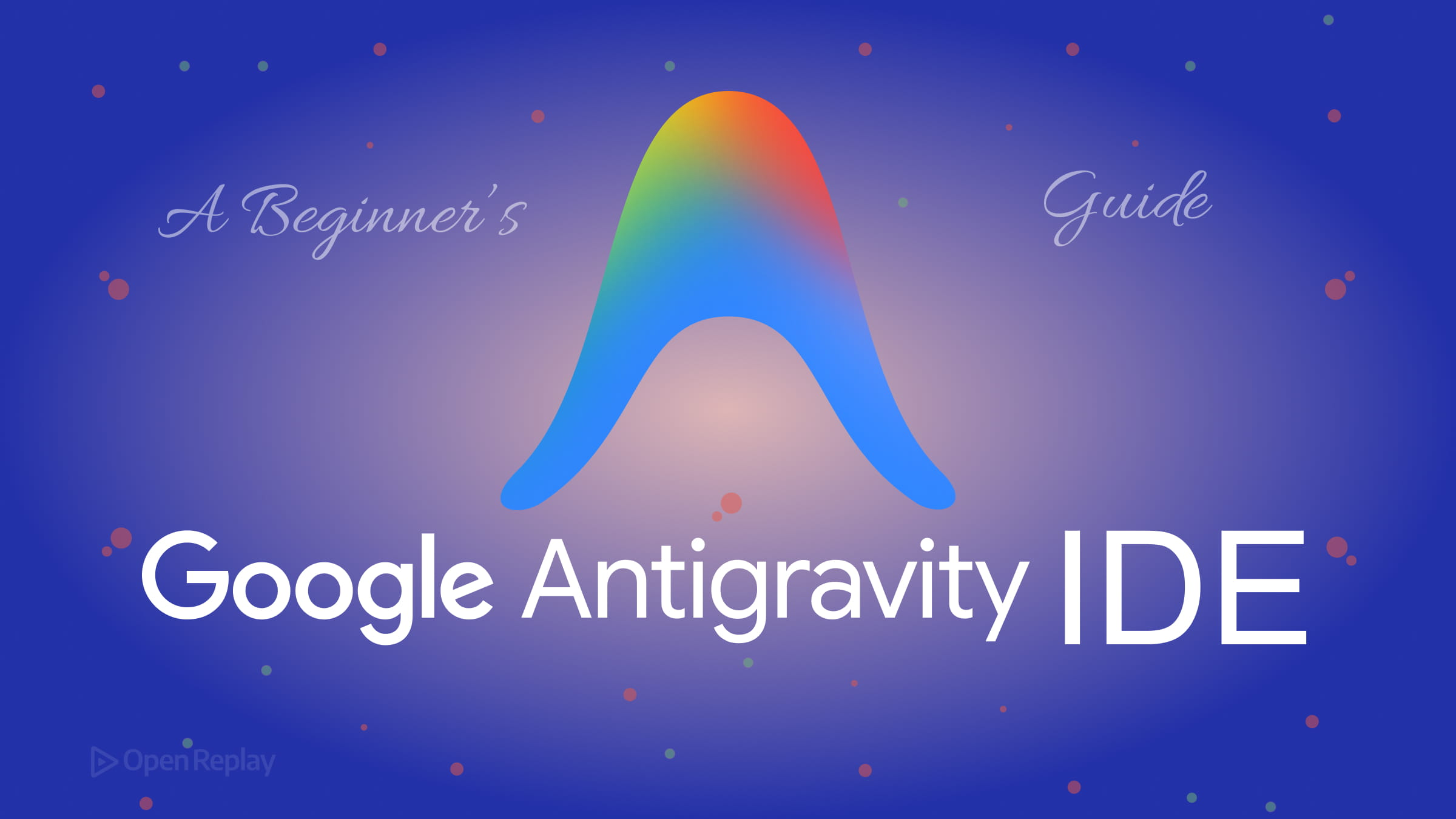 Google Antigravity IDE 初学者指南