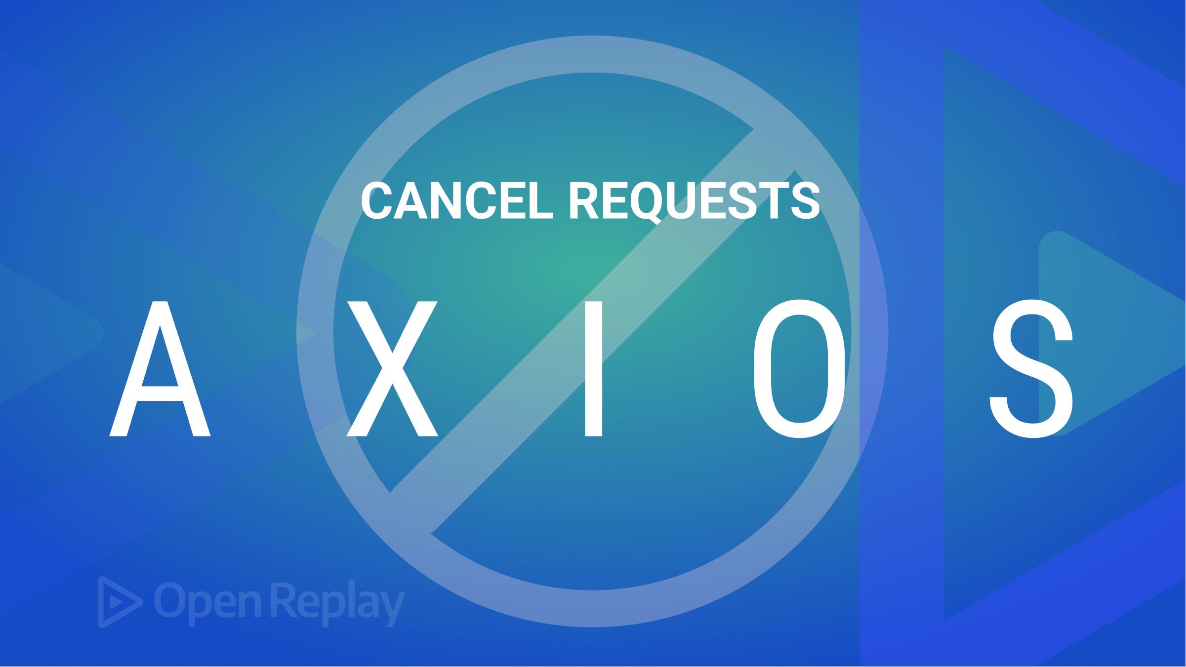 How To Cancel Requests in Axios