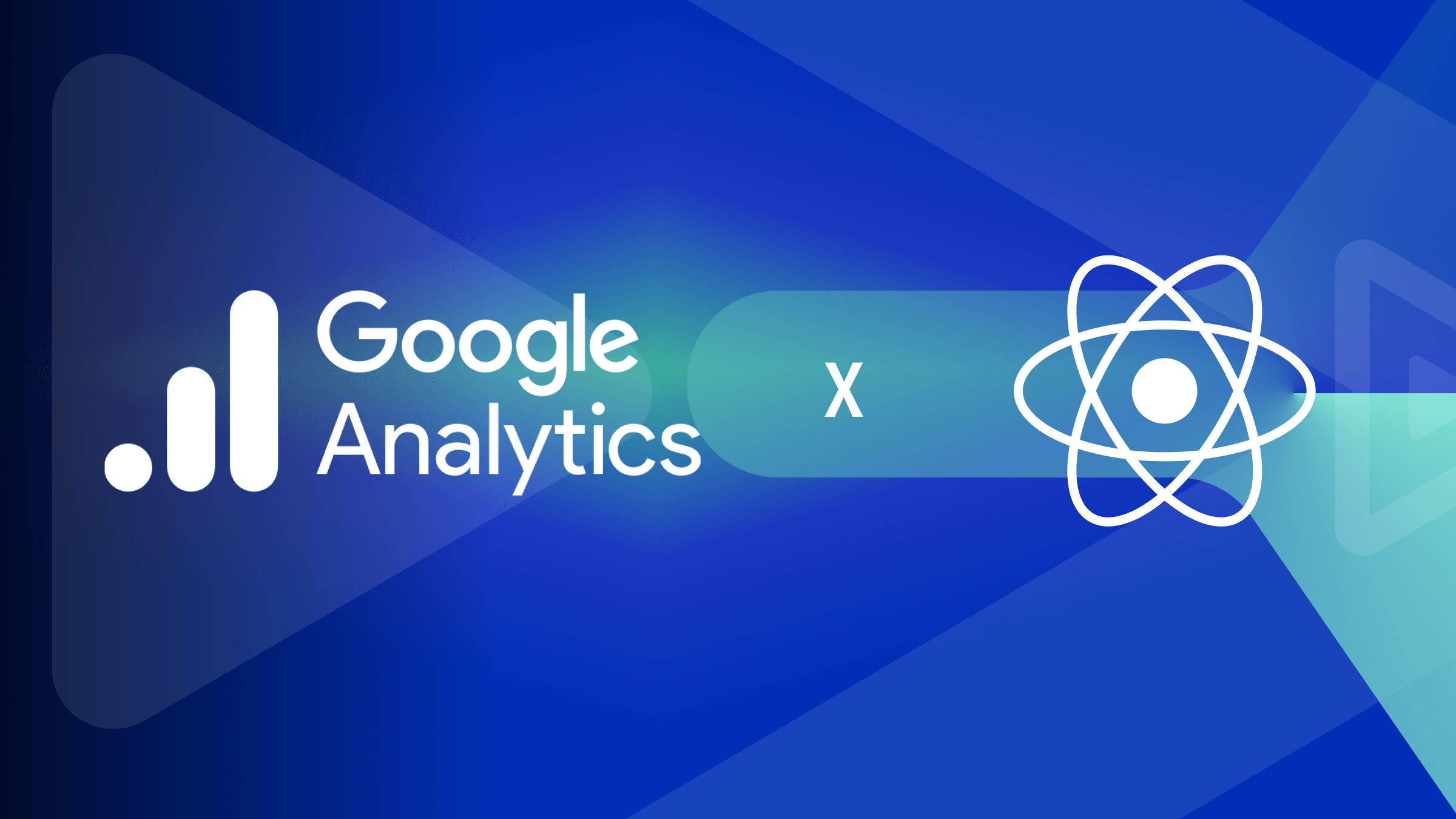 Integrating Google Analytics with React -- A full guide