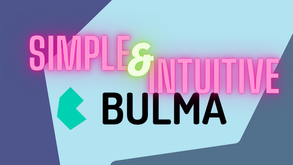 Introduction to Bulma: A Simple and Intuitive CSS Framework
