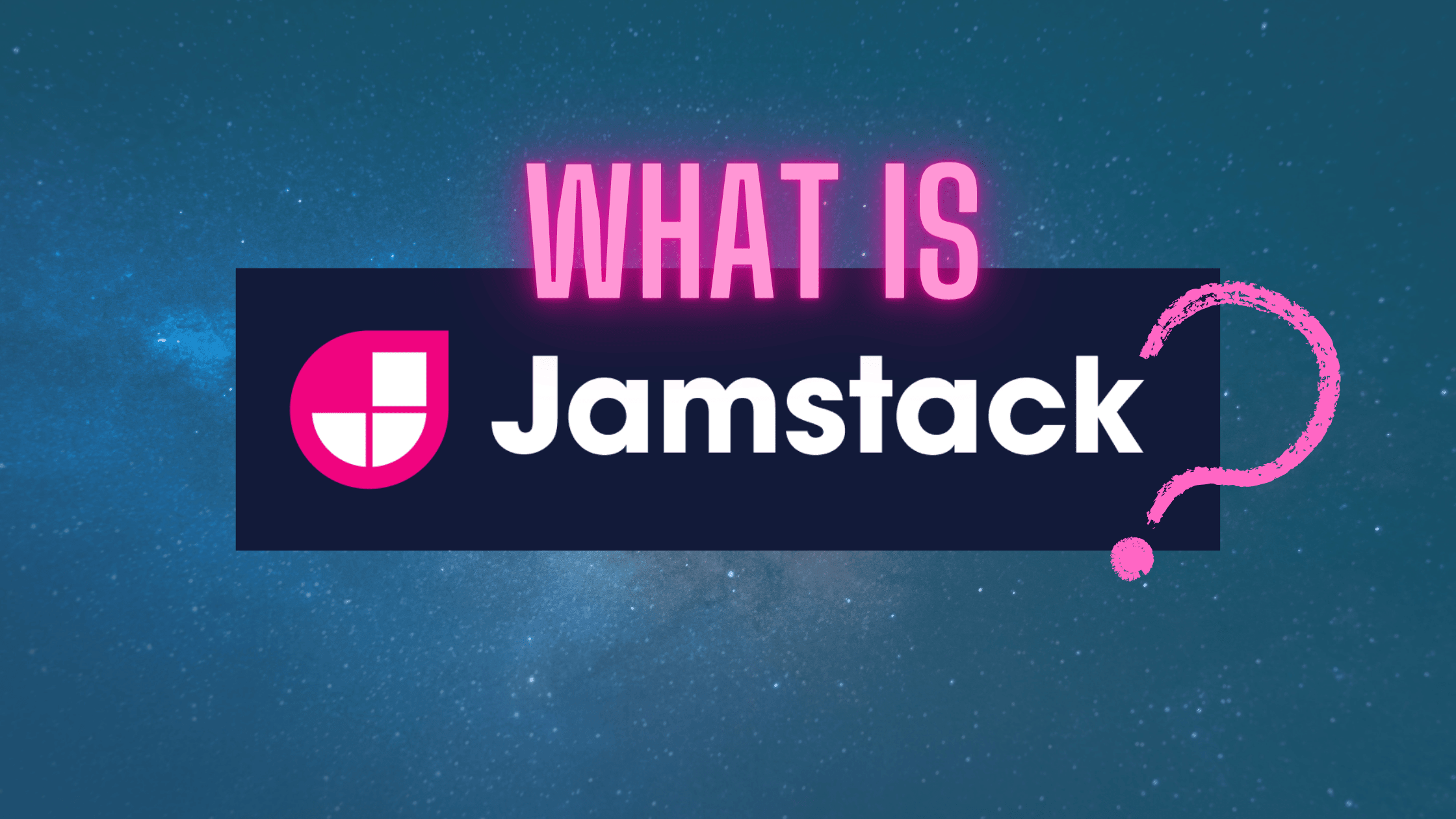 Jamstack: A new way to think about web development, build, and delivery