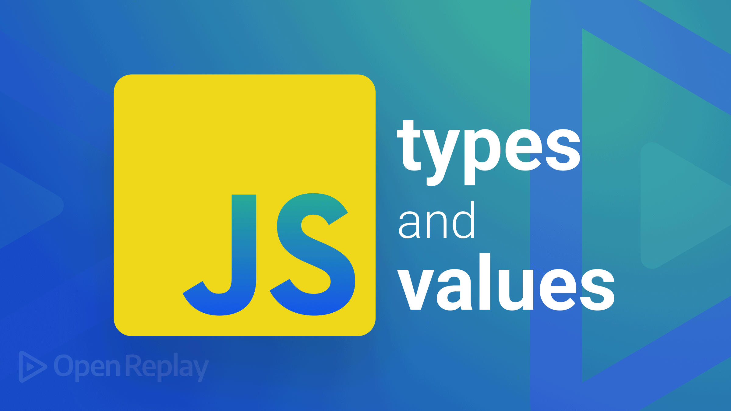 JavaScript Types and Values, explained