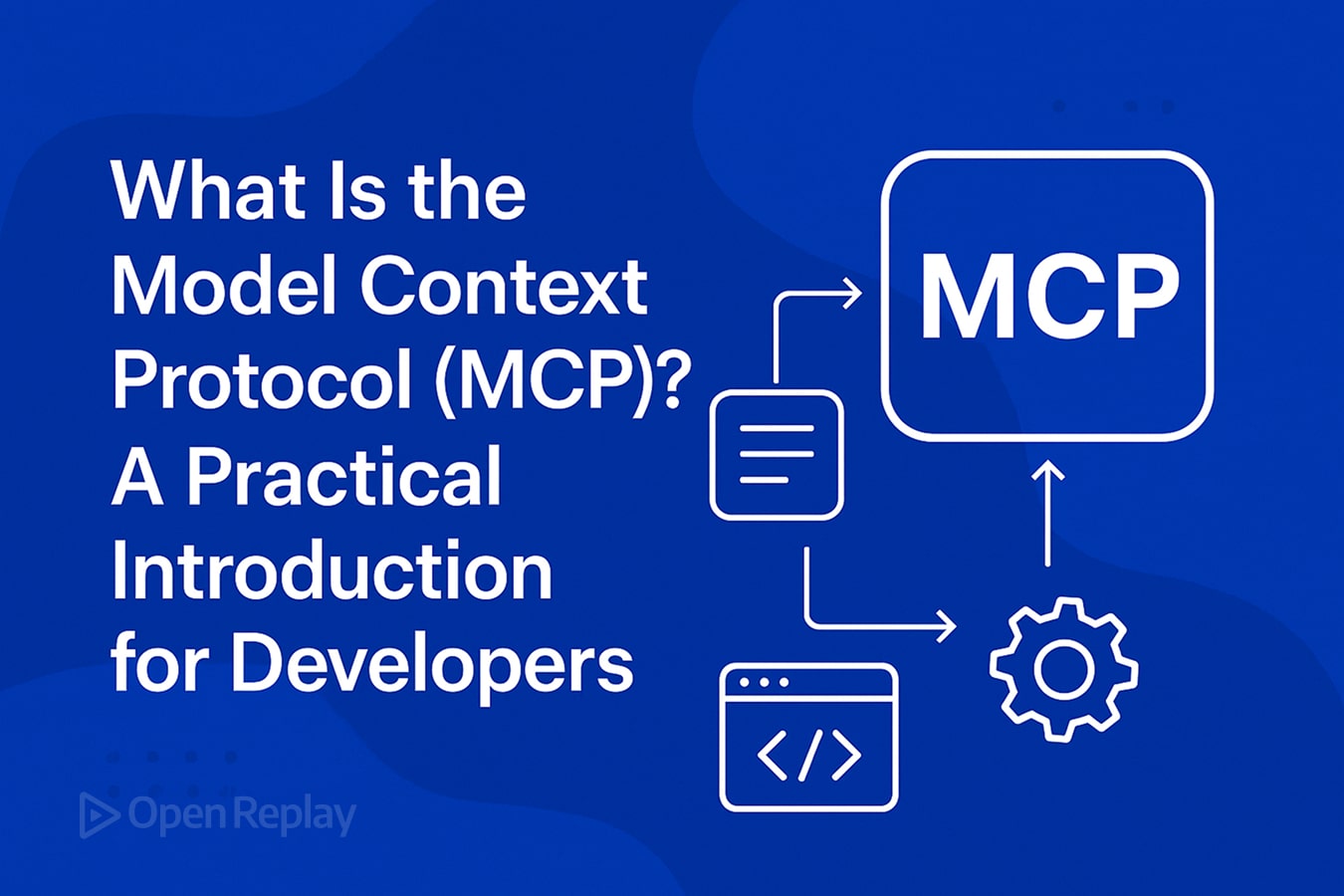 Что такое Model Context Protocol (MCP)? Практическое введение для разработчиков