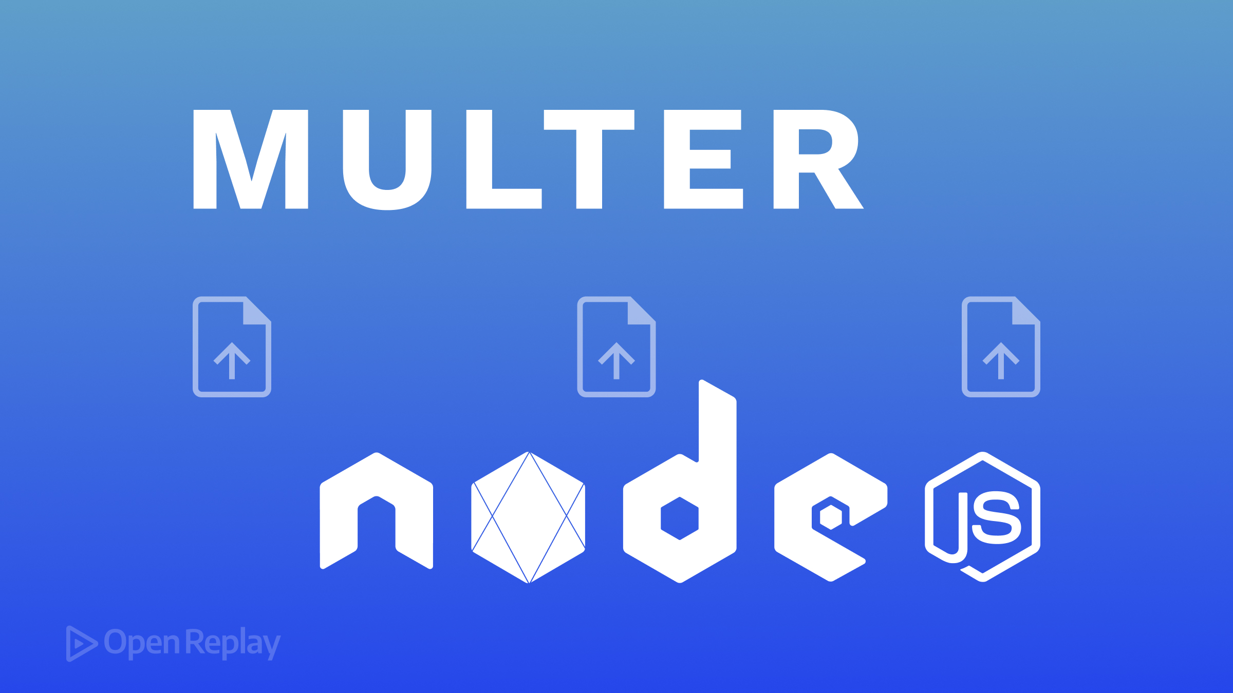 Multer NPM: File Upload in Node.js