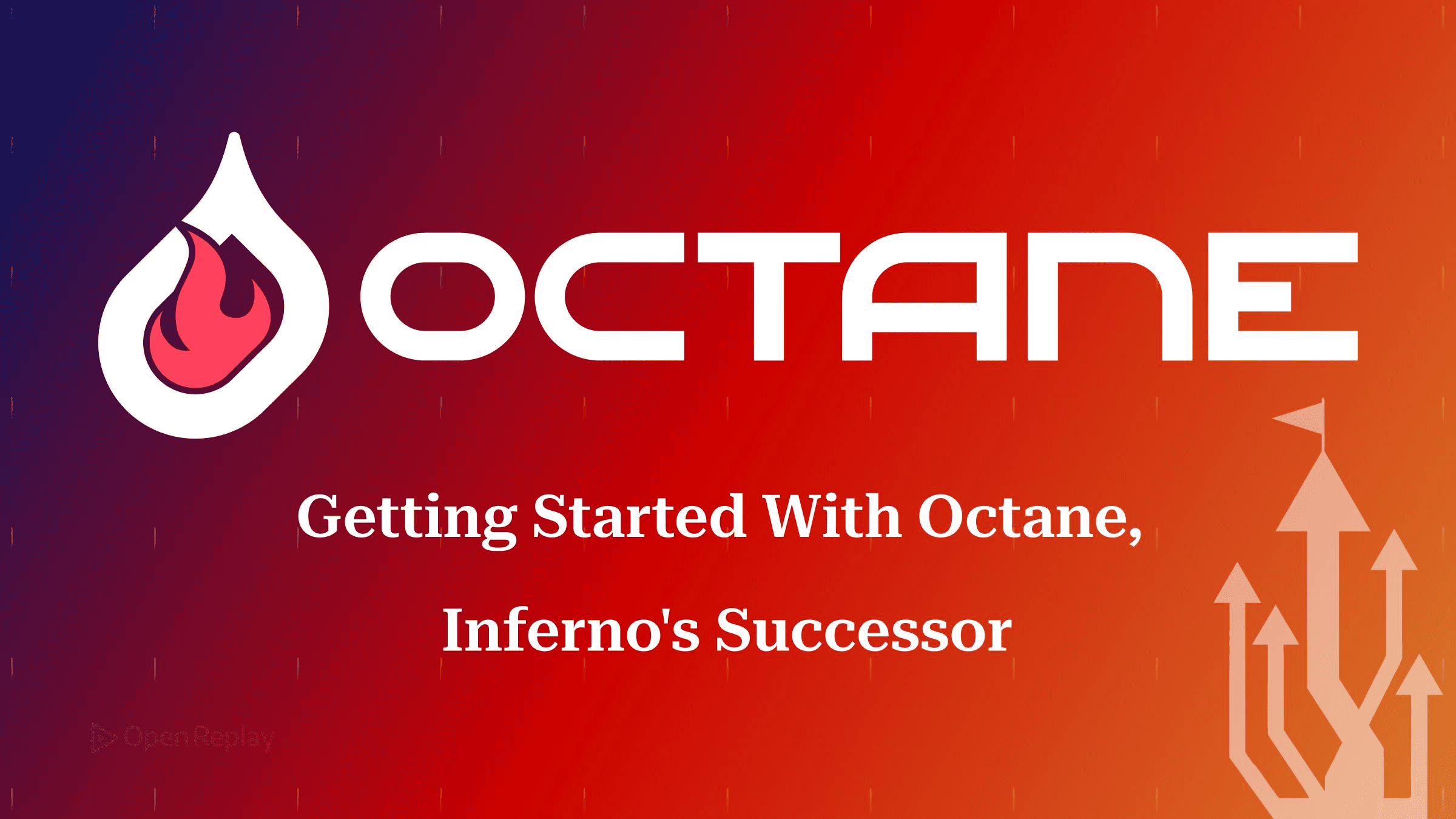 Getting Started With Octane, Inferno's Successor