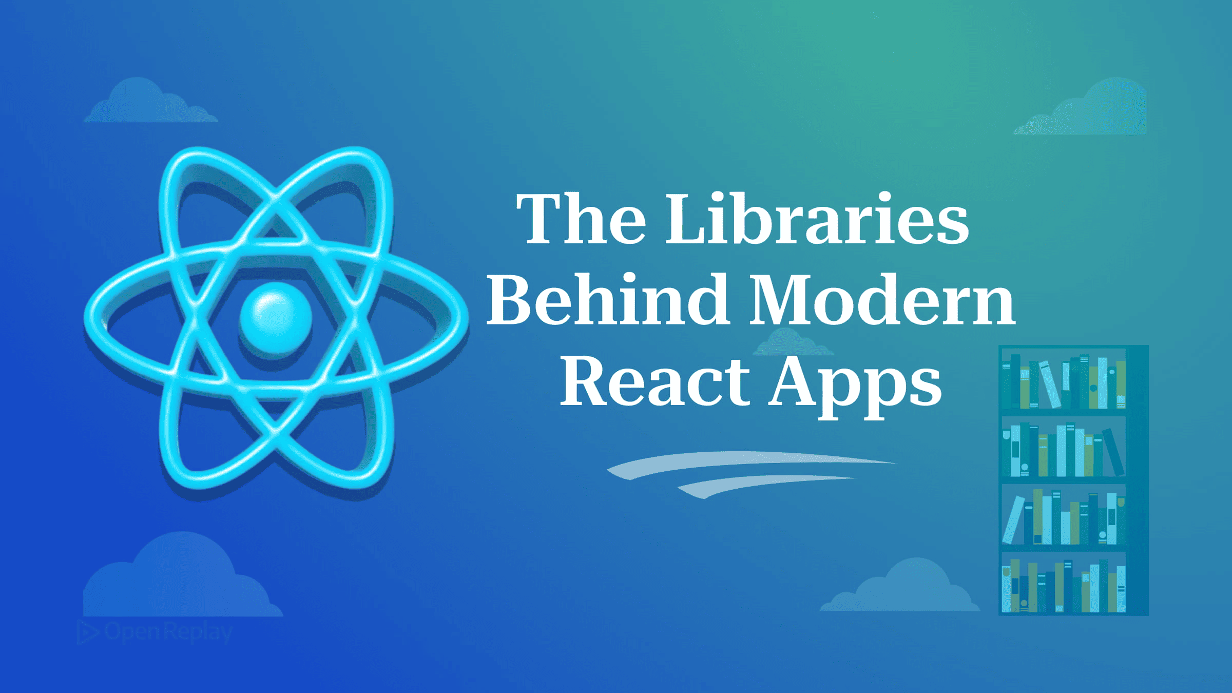 The Libraries Behind Modern React Apps