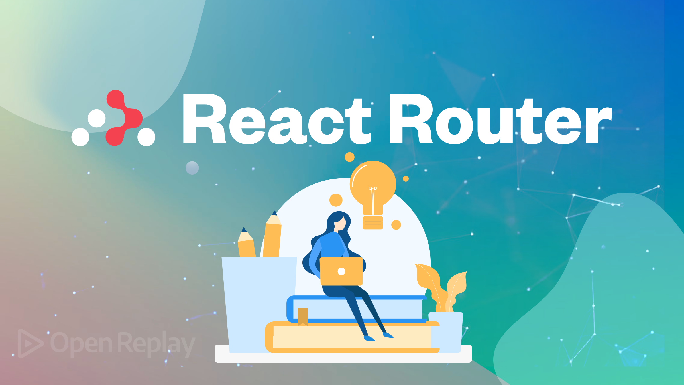 React Router for Beginners - A Complete 2023 Guide