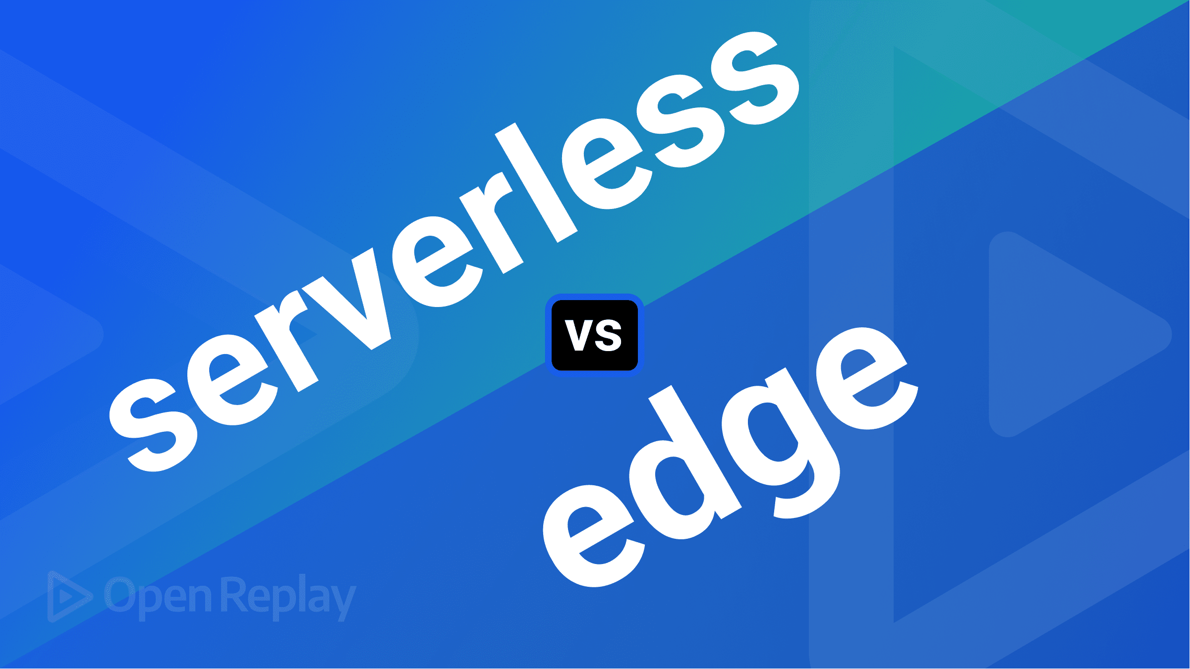 Serverless vs. Edge Functions