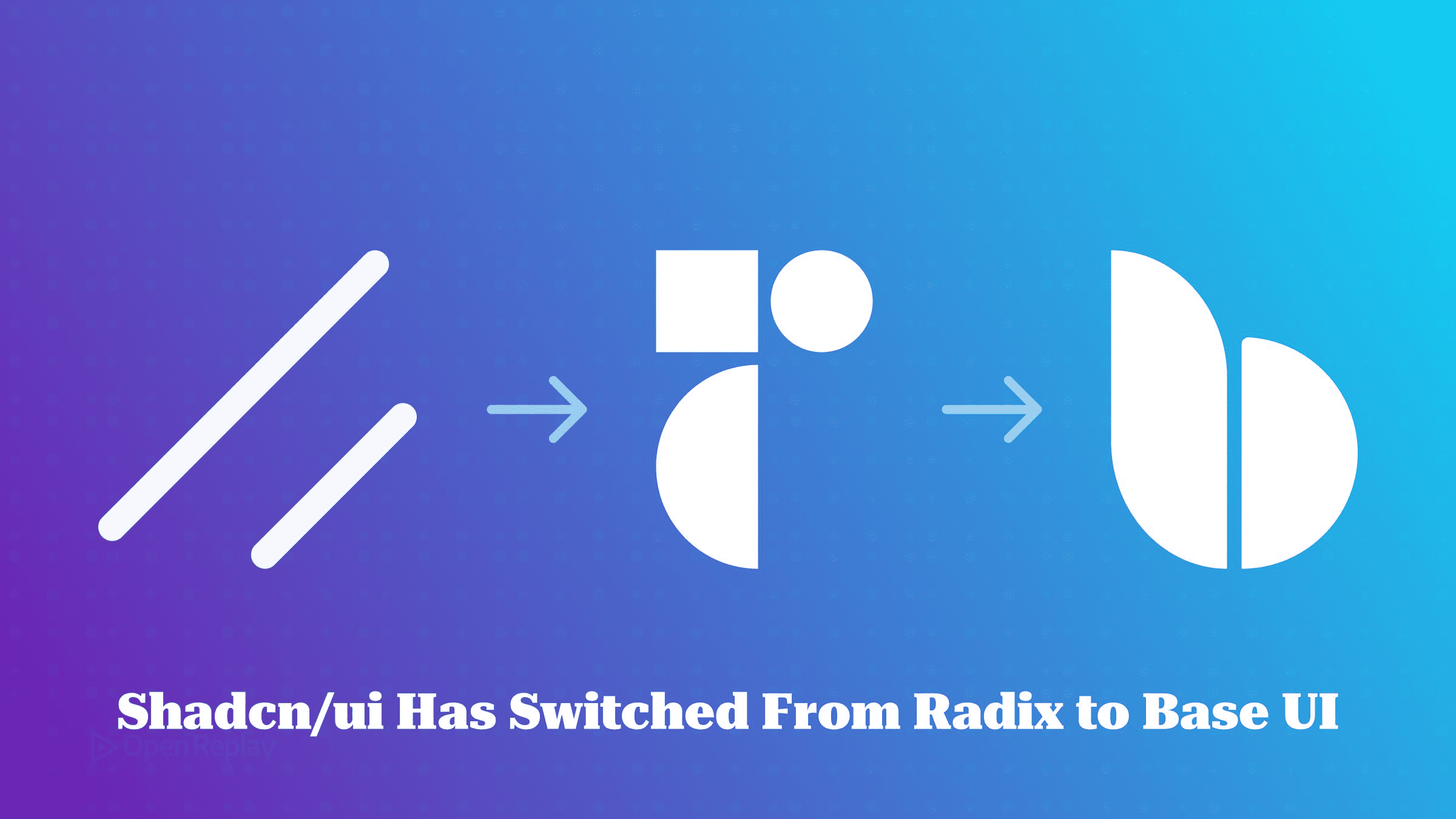 shadcn/ui Has Switched From Radix to Base UI