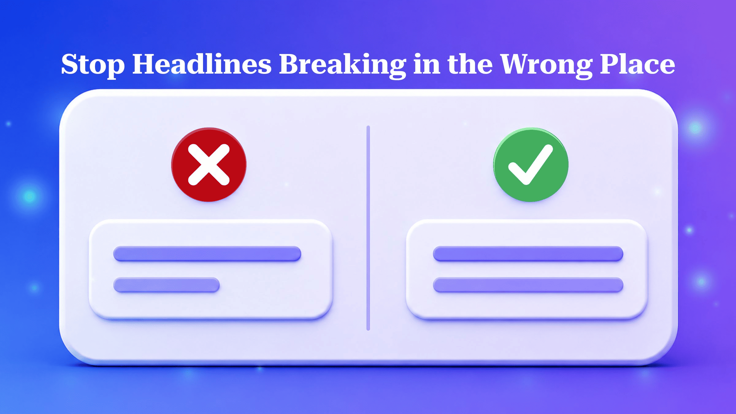 Stop Headlines Breaking in the Wrong Place