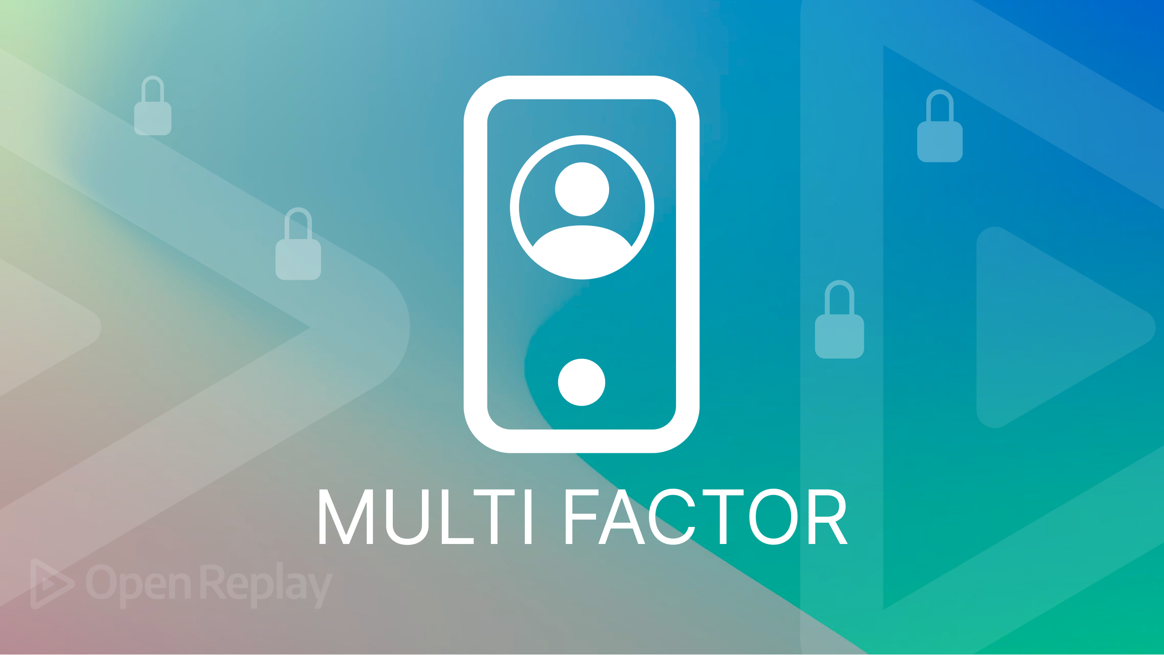 Strengthen App Security with Multi-Factor Authentication