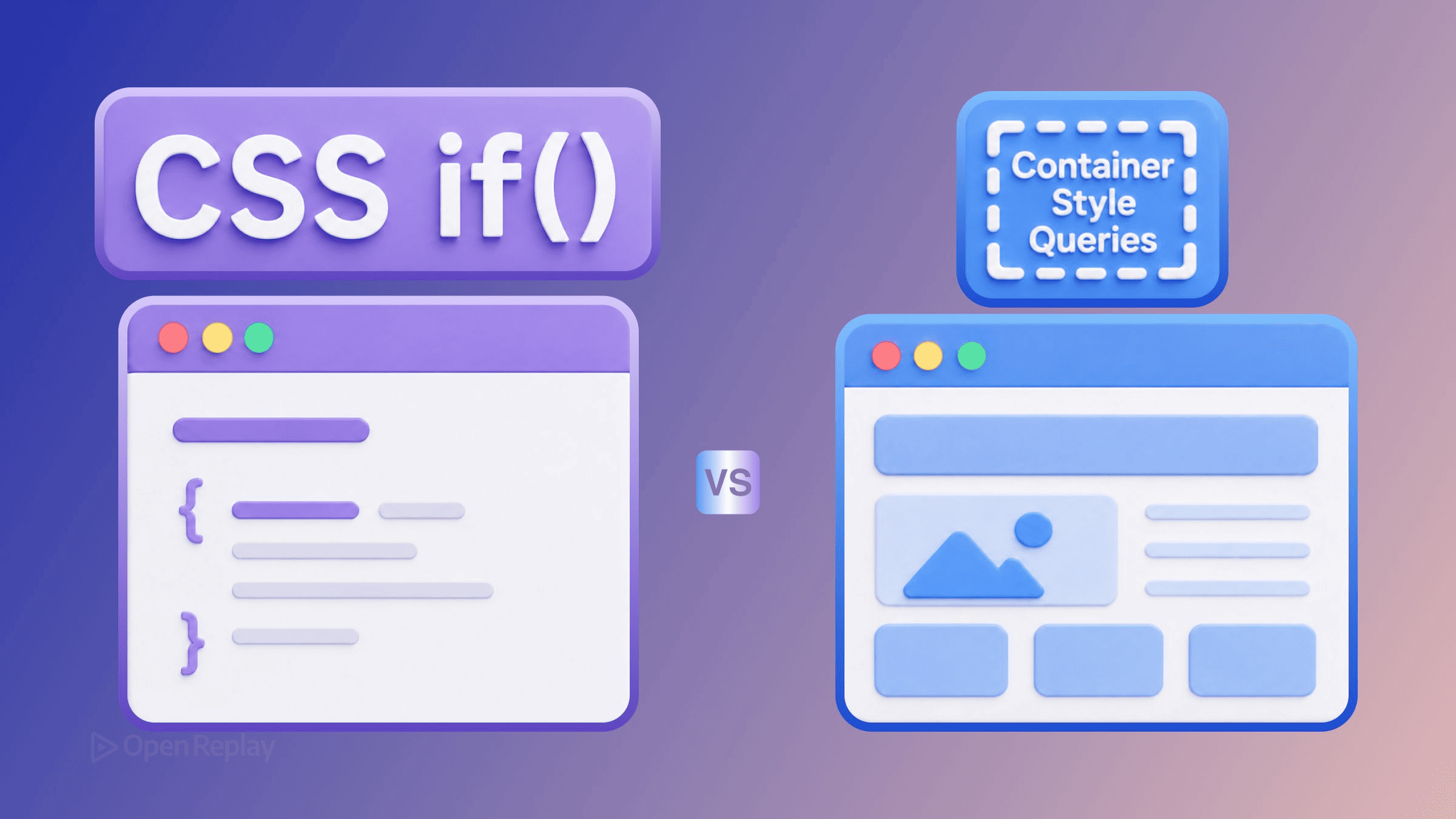 When to Use CSS if() vs Container Style Queries