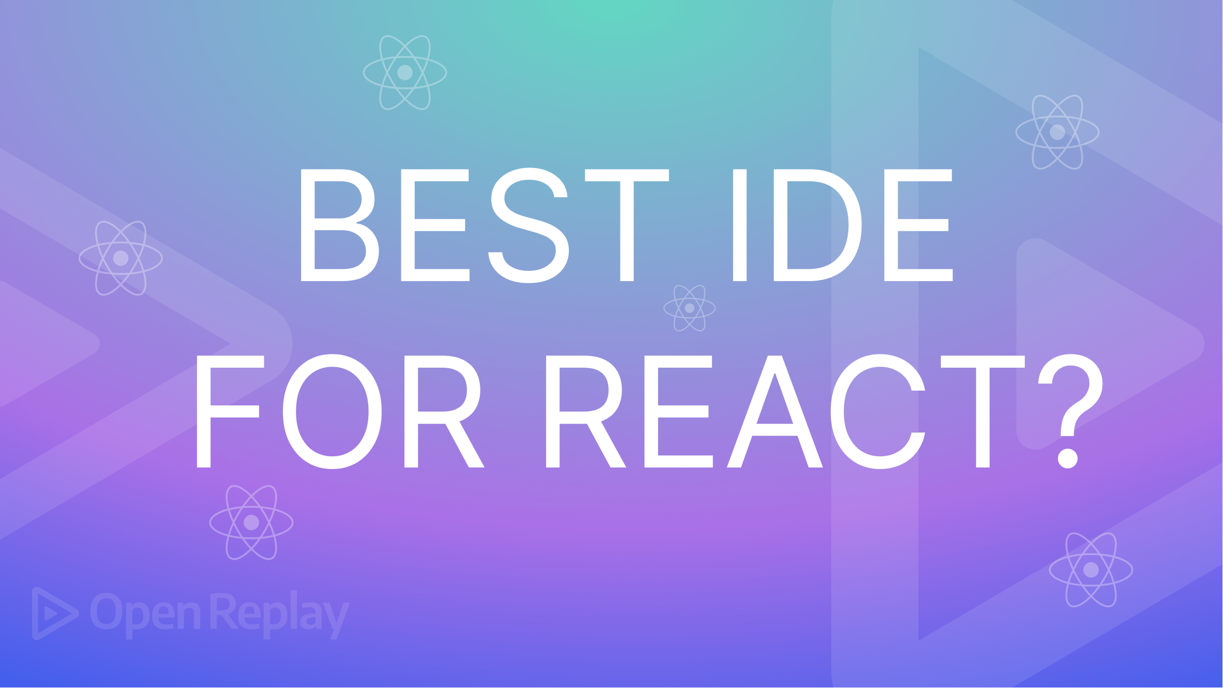 What Is the Best IDE for React?