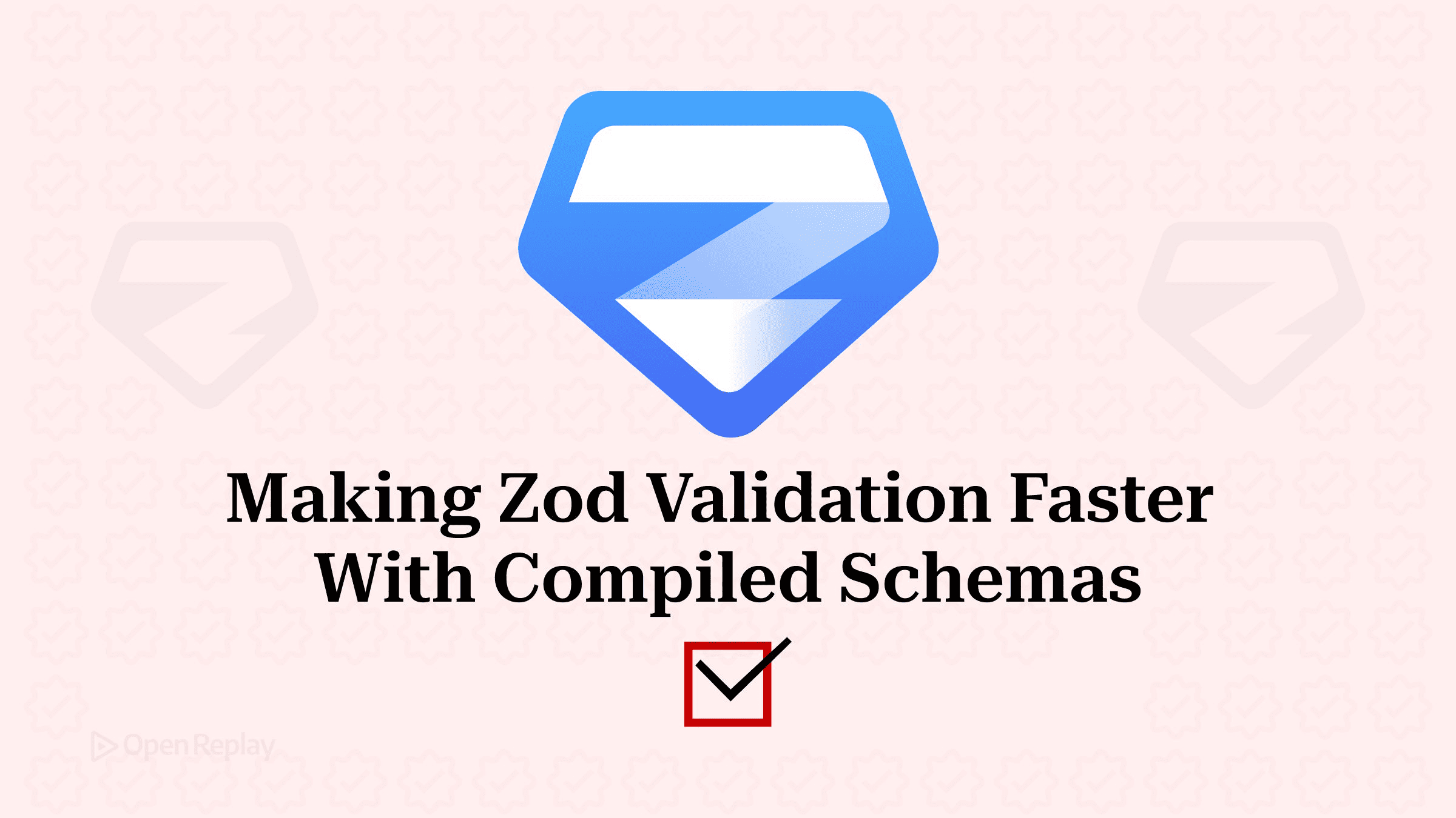 Making Zod Validation Faster With Compiled Schemas